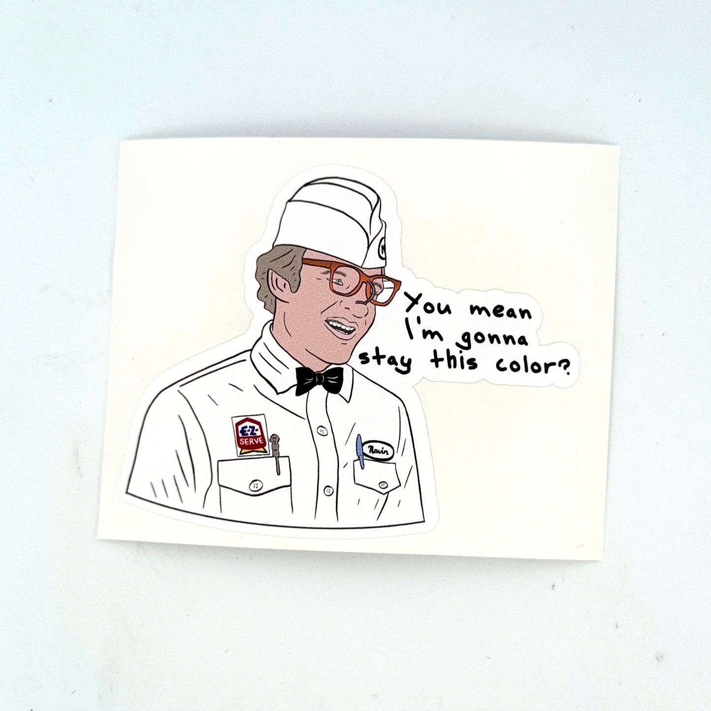 Stay this color - The Jerk - Sticker