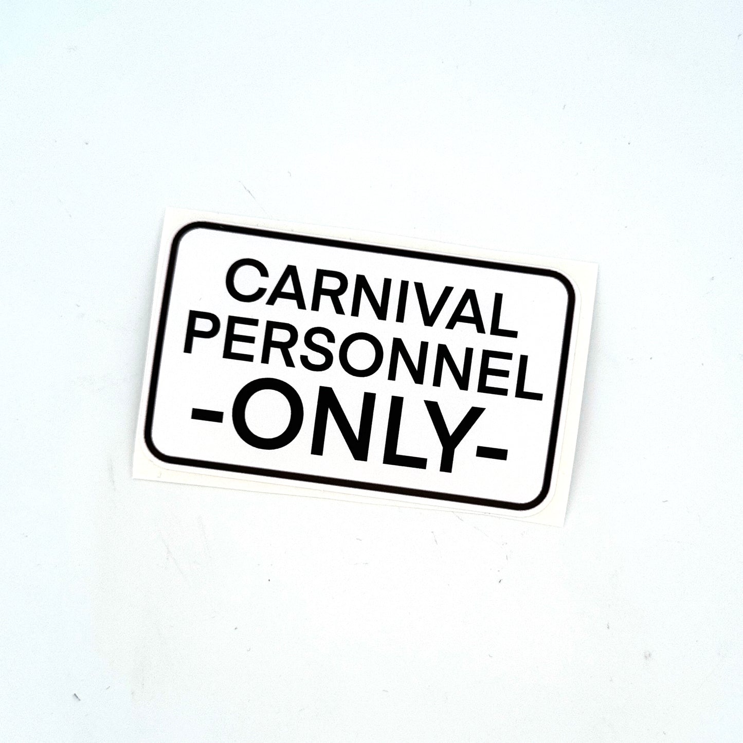 Carnival personnel only - The Jerk - Sticker
