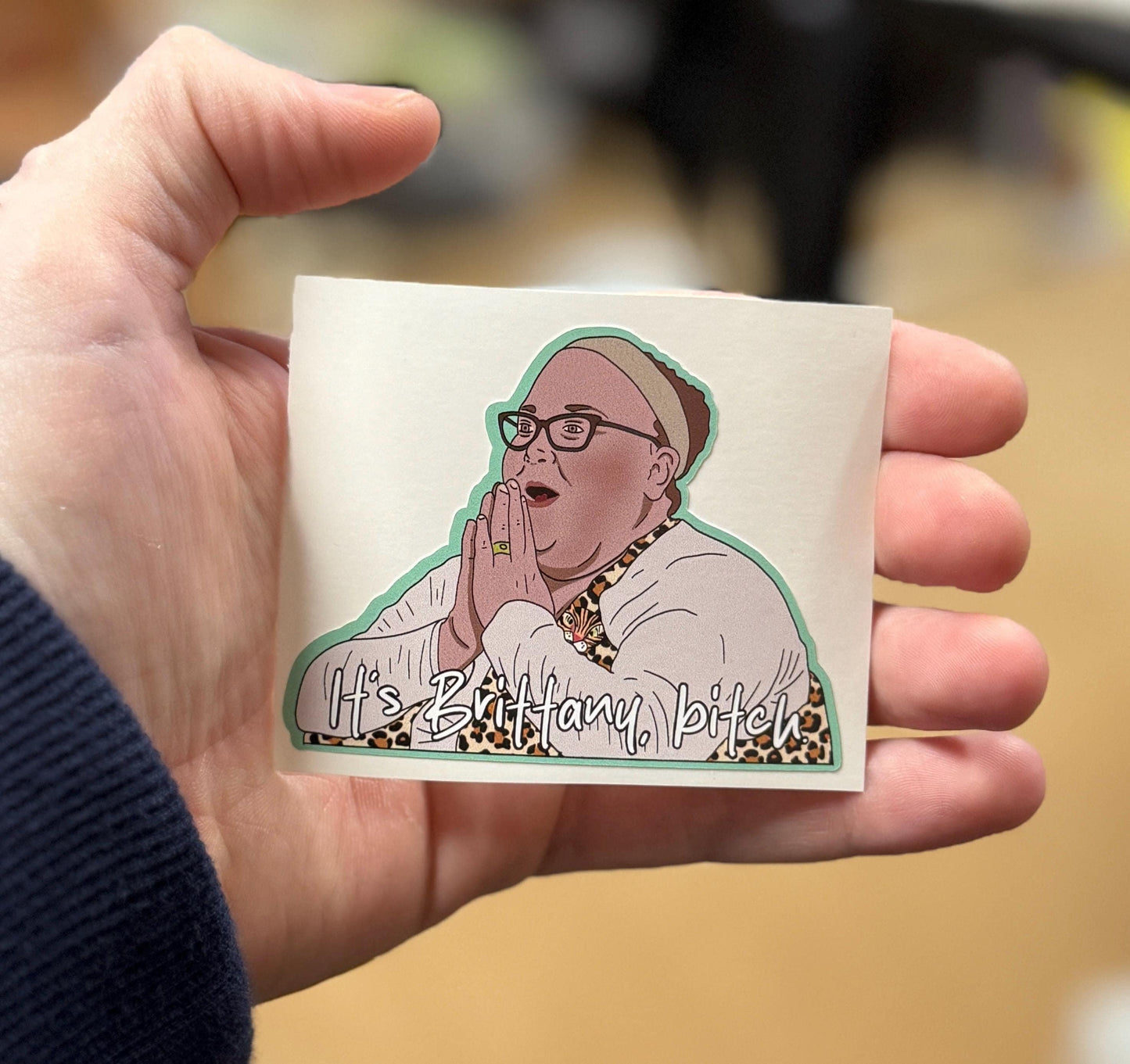 1000lb Sisters - Brittany - It's Brittany, Bitch - Sticker