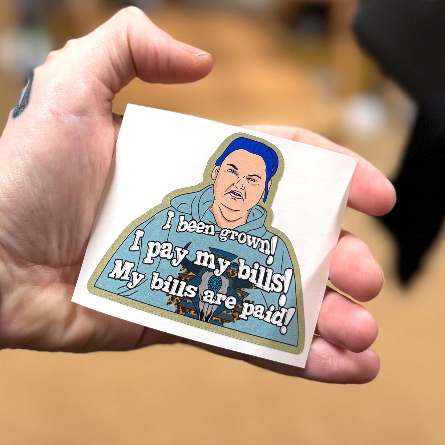 1000lb Sisters - Amy Slaton - I pay my bills! My bills are paid! - sticker
