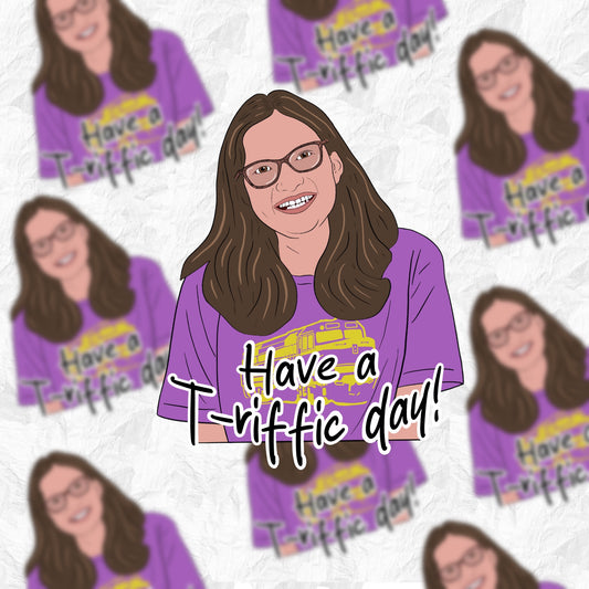 Love On The Spectrum - Pari - have a t-riffic day! - sticker