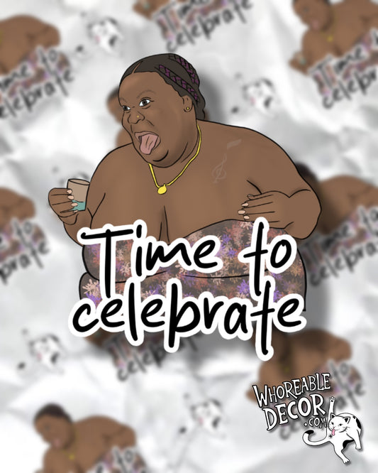 Nesha Celebrates- 1000lb Roomies - sticker - Whoreable Decor