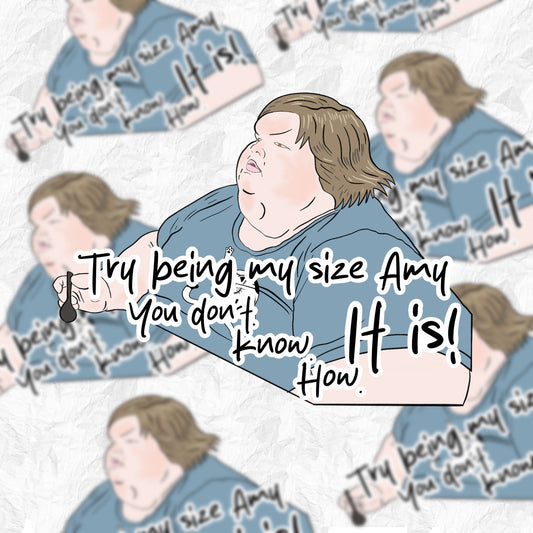 1000lb sisters - Tammy - You don't know how it is - Stickers - Whoreable Decor