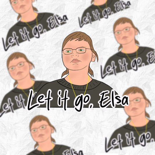 1000lb sisters - Tammy - Let it go! - sticker - Whoreable Decor