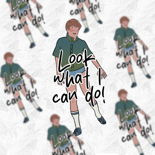 Stuart Look What I Can Do - Mad TV - sticker - Whoreable Decor