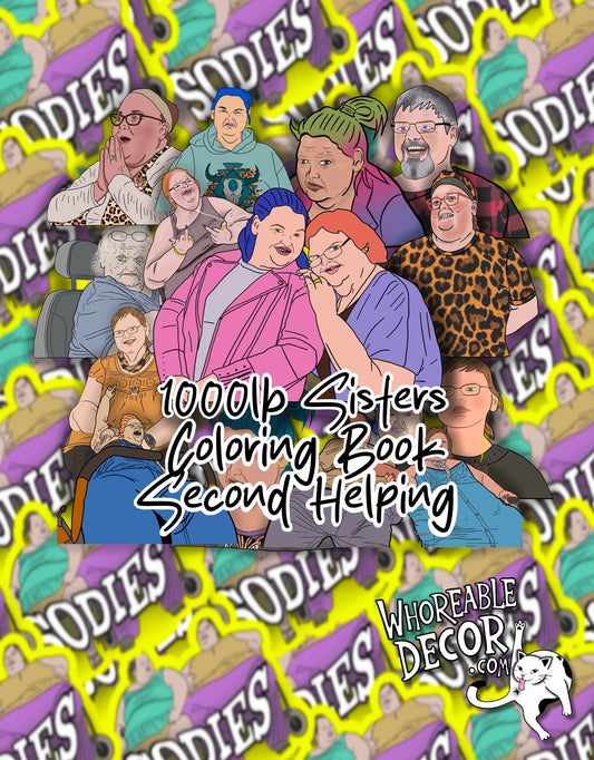 1000lb Sisters Coloring Book - Second Helping! - Digital Download - Whoreable Decor